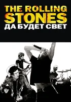  The Rolling Stones: Да будет свет смотреть онлайн (2008) 