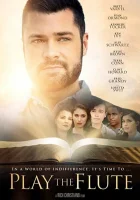  Играйте на флейте смотреть онлайн (2019) 