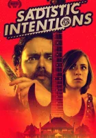  Садистские Намерения смотреть онлайн (2019) 