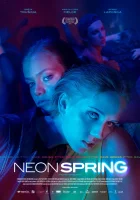  Неоновая весна Neon Spring смотреть онлайн (2022) 