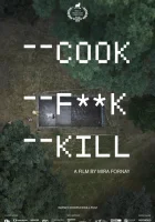  Приготовить, переспать, убить смотреть онлайн (2019) 