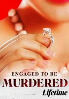  Смертельная помолвка смотреть онлайн (2022) 