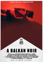  Балканский нуар смотреть онлайн (2017) 
