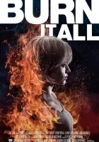  Сожги всё смотреть онлайн (2021) 