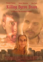  Убить Байрона Браво смотреть онлайн (2020) 
