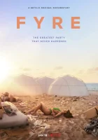  FYRE: Величайшая вечеринка, которая не состоялась смотреть онлайн (2019) 