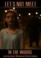  Не ходи в лес смотреть онлайн (2020) 