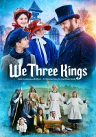  Мы три короля смотреть онлайн (2020) 