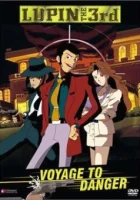  Люпен III: Опасный вояж Lupin III: Voyage to Danger смотреть онлайн (1993) 