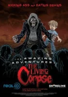  Удивительные приключения живого трупа смотреть онлайн (2012) 