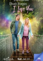  Не забывай, что я люблю тебя смотреть онлайн (2021) 