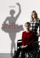  Опасность при свете софитов Danger in the Spotlight смотреть онлайн (2021) 