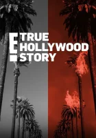  E! Правдивая голливудская история tt1512917 смотреть онлайн сериал 1-8 сезон 
