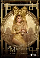  Рождество с Мэрайей Кэри: Волшебство продолжается смотреть онлайн (2021) 