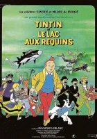  Тинтин и озеро акул Tintin and the Lake of Sharks смотреть онлайн (1972) 