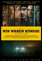  Мы были королями смотреть онлайн (2014) 