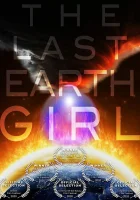  Последняя девушка с Земли смотреть онлайн (2019) 