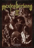  Варварская Мексика 2 смотреть онлайн (2017) 