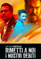  Прости нам долги наши смотреть онлайн (2018) 