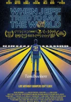 Как Джефф пытался спасти мир смотреть онлайн (2018) 