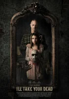  Я заберу твоего мертвеца смотреть онлайн (2018) 