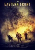  Восточный фронт: Точка невозврата The Eastern Front смотреть онлайн (2020) 