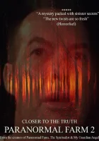  Паранормальная Ферма 2: Ближе к истине смотреть онлайн (2018) 
