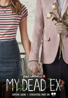  Мой мертвый бывший Мой умерший бывший смотреть онлайн сериал 1 сезон 