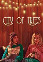  Город деревьев смотреть онлайн (2019) 