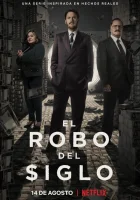  Ограбление века El robo del siglo смотреть онлайн сериал 1 сезон 