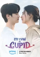  Мой парень — купидон My Man is Cupid смотреть онлайн сериал 1 сезон 