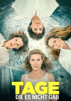  Дни, которых не было Tage Die Es Nicht Gab смотреть онлайн сериал 1 сезон 