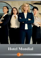  Отель «Мондиаль» Отель "Мондиаль" смотреть онлайн сериал 1 сезон 