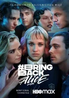  Верните Алису #ВернитеАлису / #BringBackAlice смотреть онлайн сериал 1 сезон 