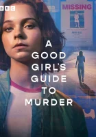  Хороших девочек не убивают Руководство хорошей девочки по убийству смотреть онлайн сериал 1 сезон 