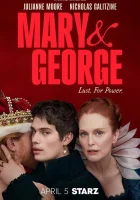  Мэри и Джордж Mary and George смотреть онлайн сериал 1 сезон 