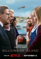  Остров миллиардеров Billionaire Island смотреть онлайн сериал 1 сезон 