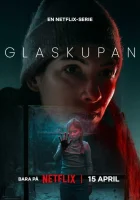  Стеклянный купол The Glass Dome смотреть онлайн сериал 1 сезон 