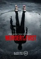  Убийство первой степени смотреть онлайн сериал 1-3 сезон 