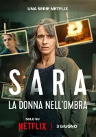  Сара: Женщина в тени Sara - Woman in the Shadows смотреть онлайн сериал 1 сезон 