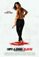  Я плюю на ваши могилы: Дежа вю смотреть онлайн (2019) 